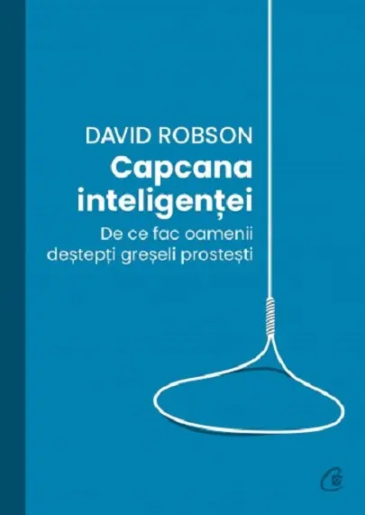 Capcana inteligentei | David Robson