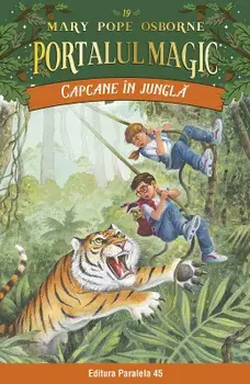 Capcane in jungla. Seria Portalul magic. Nr. 19. Editia a III-a/Mary Pope Osborne