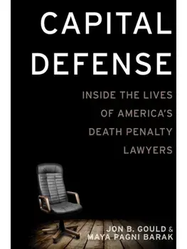 Capital Defense. Inside the Lives of America's Death Penalty Lawyers, Paperback/Maya Pagni Barak
