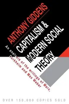 Capitalism and Modern Social Theory, Paperback/Anthony Giddens