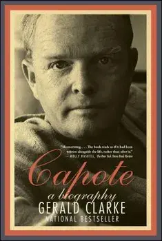 Capote: A Biography, Paperback/Gerald Clarke