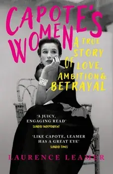 Capote's Women. The book behind TV's FEUD: CAPOTE VS THE SWANS, Paperback/Laurence Leamer