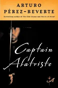 Captain Alatriste, Paperback/Arturo Perez-Reverte