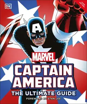 Captain America The Ultimate Guide New Edition/Matt Forbeck, Alan Cowsill, Daniel Wallace, Melanie Scott