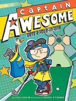 Captain Awesome Gets a Hole-In-One, Paperback/Stan Kirby