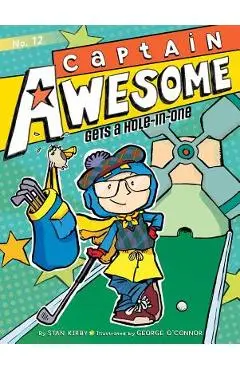 Captain Awesome Gets a Hole-In-One - Stan Kirby