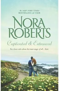 Captivated & Entranced: An Anthology - Nora Roberts