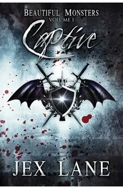 Captive: Beautiful Monsters Vol. 1 - Jex Lane