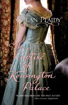 Captive of Kensington Palace. (Queen Victoria: Book 1), Paperback/Jean Plaidy