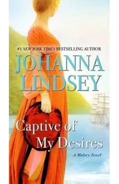 Captive of My Desires: A Malory Novel - Johanna Lindsey