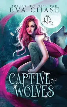 Captive of Wolves, Paperback/Eva Chase