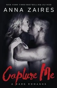 Capture Me - Anna Zaires
