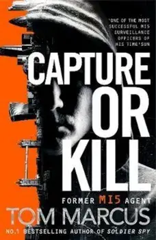 Capture or Kill, Paperback/Tom Marcus