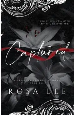 Captured: A Dark Forced Proximity Academy Romance - Rosa Lee