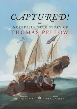 Captured! The Incredible True Story of Thomas Pellow, Hardback/Craig Green