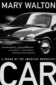 Car: A Drama of the American Workplace, Paperback/Mary Walton