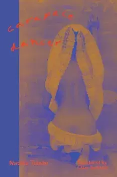 Carapace Dancer, Paperback/Natalia Toledo