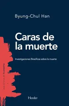 Caras de la Muerte, Paperback/Byung-Chul Han