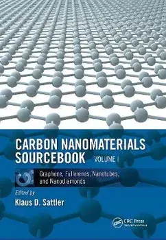 Carbon Nanomaterials Sourcebook. Graphene, Fullerenes, Nanotubes, and Nanodiamonds, Volume I, Paperback/***