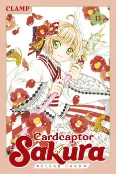 Cardcaptor Sakura: Clear Card 15, Paperback/CLAMP