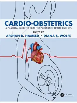 Cardio-Obstetrics. A Practical Guide to Care for Pregnant Cardiac Patients, Paperback/***