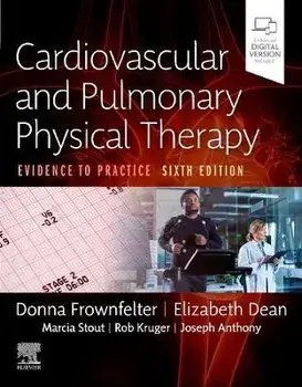 Cardiovascular and Pulmonary Physical Therapy. Evidence to Practice, 6 ed, Hardback/***