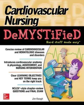 Cardiovascular Nursing Demystified, Paperback/Jim Keogh