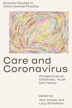 Care and Coronavirus. Perspectives on Childhood, Youth and Family, Hardback/***