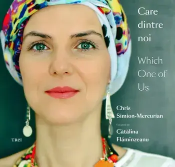Care dintre noi. Which One of Us/Chris Simion-Mercurian