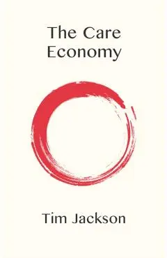 Care Economy - Tim (university Of Surrey Jackson