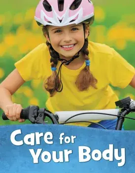 Care for Your Body, Hardback/Martha E. Rustad