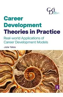 Career Development Theories in Practice - Julia Yates