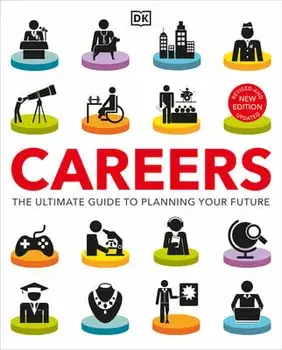 Careers: The Ultimate Guide to Planning Your Future, Paperback/Dk