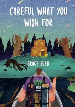 Careful What You Wish for, Hardcover/Grace Suen