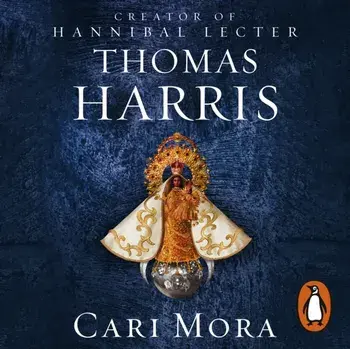 Cari Mora. from the creator of Hannibal Lecter, CD-Audio/Thomas Harris