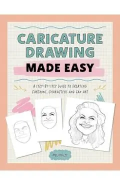 Caricature Drawing Made Easy - Melissa Lee