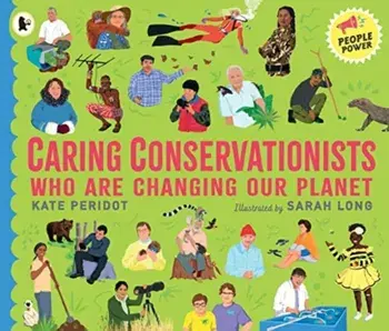 Caring Conservationists Who Are Changing Our Planet. People Power Series, Paperback/Kate Peridot