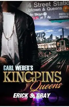 Carl Weber's Kingpins: Queens - Erick S. Gray