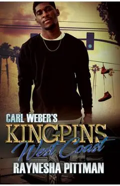 Carl Weber's Kingpins: West Coast - Raynesha Pittman