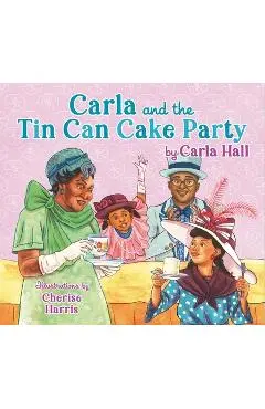 Carla and the Tin Can Cake Party - Carla Hall