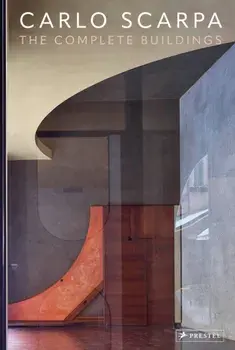 Carlo Scarpa. The Complete Buildings, Hardback/***