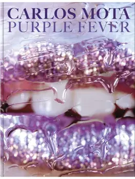 Carlos Mota. Purple Fever, Hardback/Carlos Mota