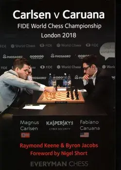 Carlsen v Caruana: FIDE World Chess Championship, London 2018, Paperback/Ray Keene