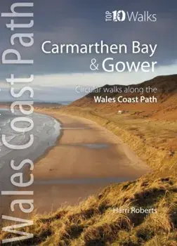 Carmarthen Bay & Gower. Circular Walks Along the Wales Coast Path, Paperback/Harri Roberts