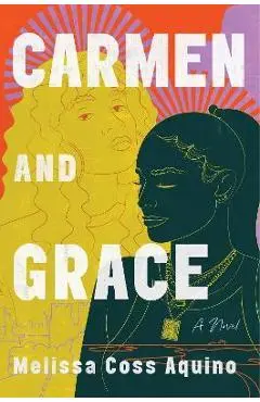Carmen and Grace - Melissa Coss Aquino