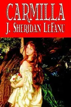 Carmilla by J. Sheridan LeFanu, Fiction, Literary, Horror, Fantasy, Hardcover/J. Sheridan Le Fanu