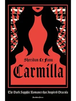 Carmilla. The dark sapphic romance that inspired Dracula, Paperback/Sheridan Le Fanu