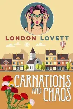 Carnations and Chaos, Paperback/London Lovett
