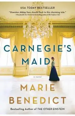 Carnegie's Maid - Marie Benedict