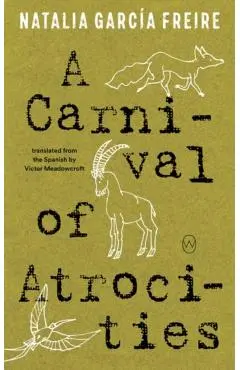 Carnival of Atrocities - Natalia Garcia Freire